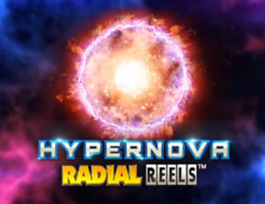 Slot Hypernova Radial Reels