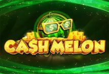 Slot Cash Melon
