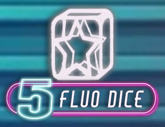 Slot Fluo Dice 5