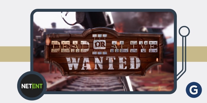 NetEnt Reloads Wild West with Dead or Alive 3: Wanted