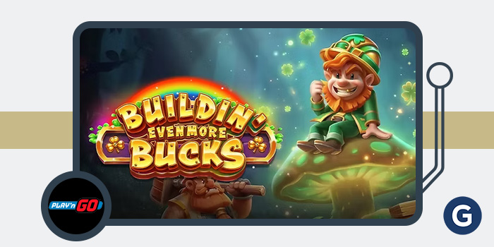 Play’n GO Drops Buildin’ Even More Bucks