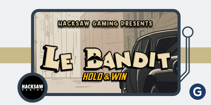Smokey Is Back: Hacksaw Gaming Drops Le Bandit Hold & Win
